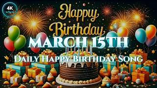 Happy Birthday March 15th 🎸 Upbeat Acoustic Birthday Song (4K Edition)
