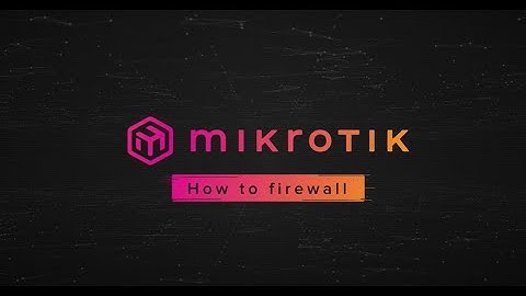 MikroTik: MikroTips - How to firewall
