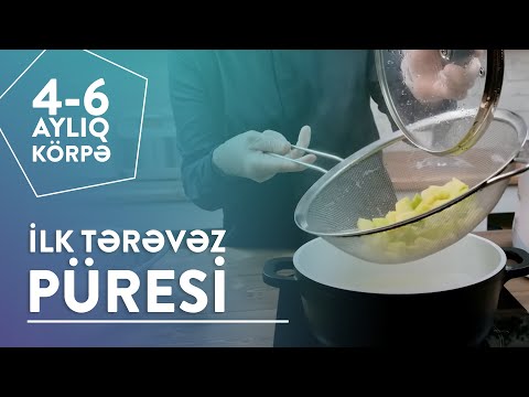 4–6 aylıq körpə: İlk tərəvəz püresi