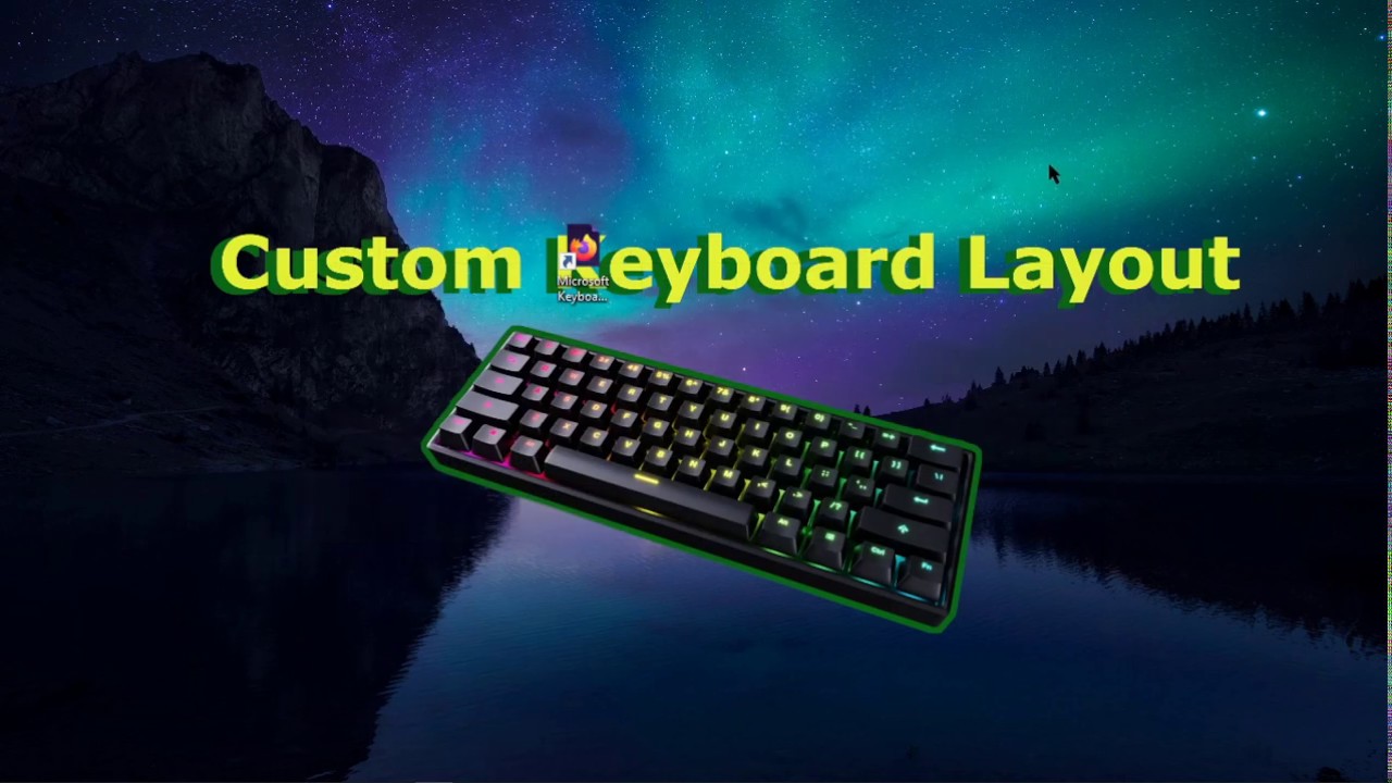 CREATING A CUSTOM KEYBOARD LAYOUT WINDOWS 10 YouTube
