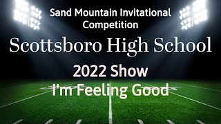 Scottsboro High School 2022 Show "I'm Feeling Good"