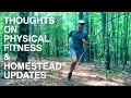Physical Fitness &amp; Homestead Updates