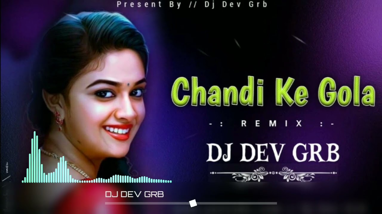 Chandi Ke Gola Cg Song Dj Shashank Nagari DJ DEV GRB 2k22