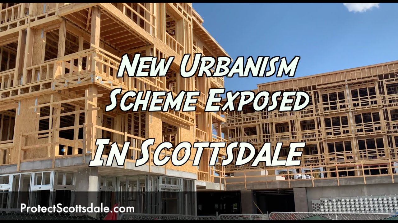 Exposed: New Urbanism Scheme is Destroying our Quality of Life in Scottsdale