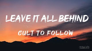 Leave It All Behind (Lyrics) - Cult to Follow Resimi