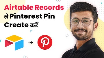 Airtable को Pinterest से Link करें | Airtable Records से Pinterest Pin Create करें Automatically