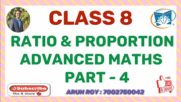 Ratio and Proportion (Part 4) | Class 8 | Advanced Mathematics | #advancedmaths #class8 #seba