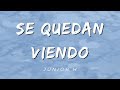 Se Quedan Viendo - Junior H (Lyrics / Letra) (Official)