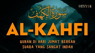 SURAH ALKAHFI Jumat Berkah | Ngaji Merdu Murottal AlQuran Surah Al Kahfi Full-Muhammad Hijazi