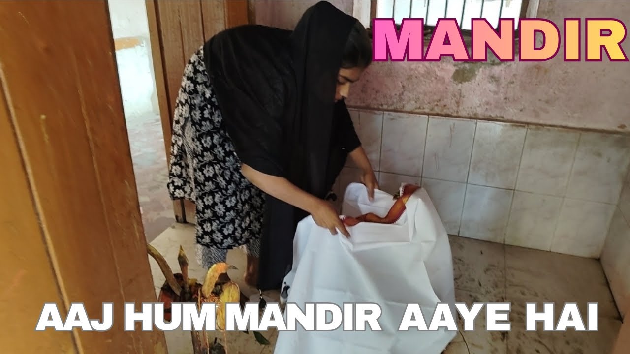 Aaj hum mandir aaye hai new blog