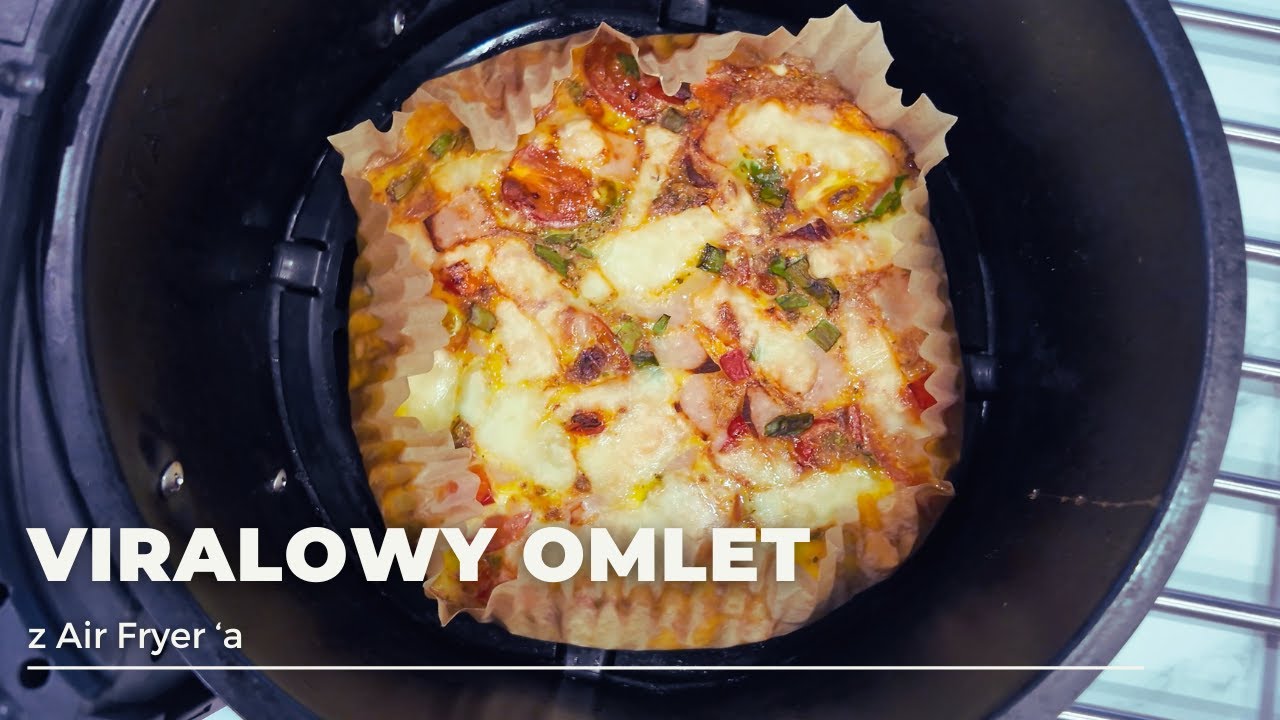 Viralowy Omlet z Air Fryer 'a !!!