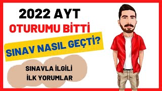 AYT 2022 BİTTİ | AYT NASIL GEÇTİ ? | AYT Sonrası İlk Yorumlar | AYT 2022 ZOR MUYDU ?