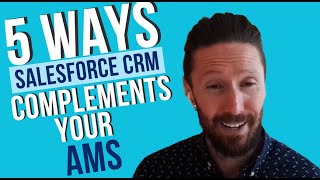 5 Ways Salesforce CRM Can Complement Your AMS