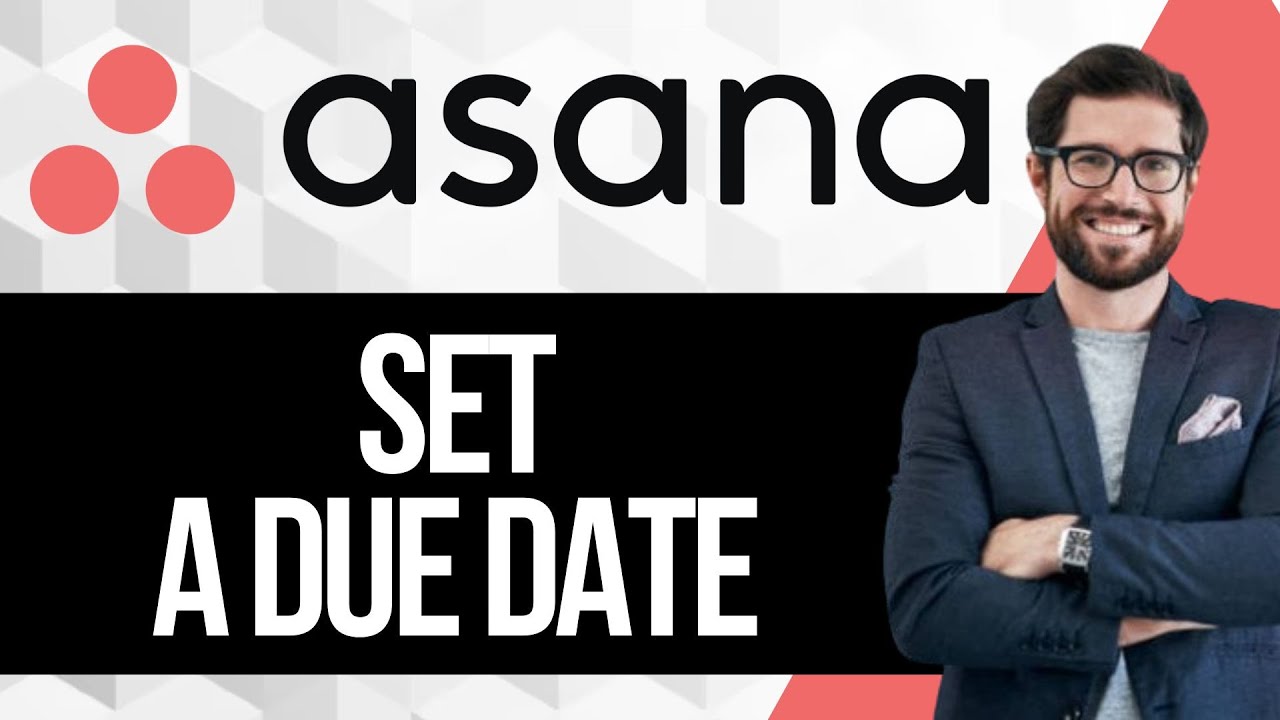 Как установить срок выполнения для задачи и подзадач в шаблоне Asana