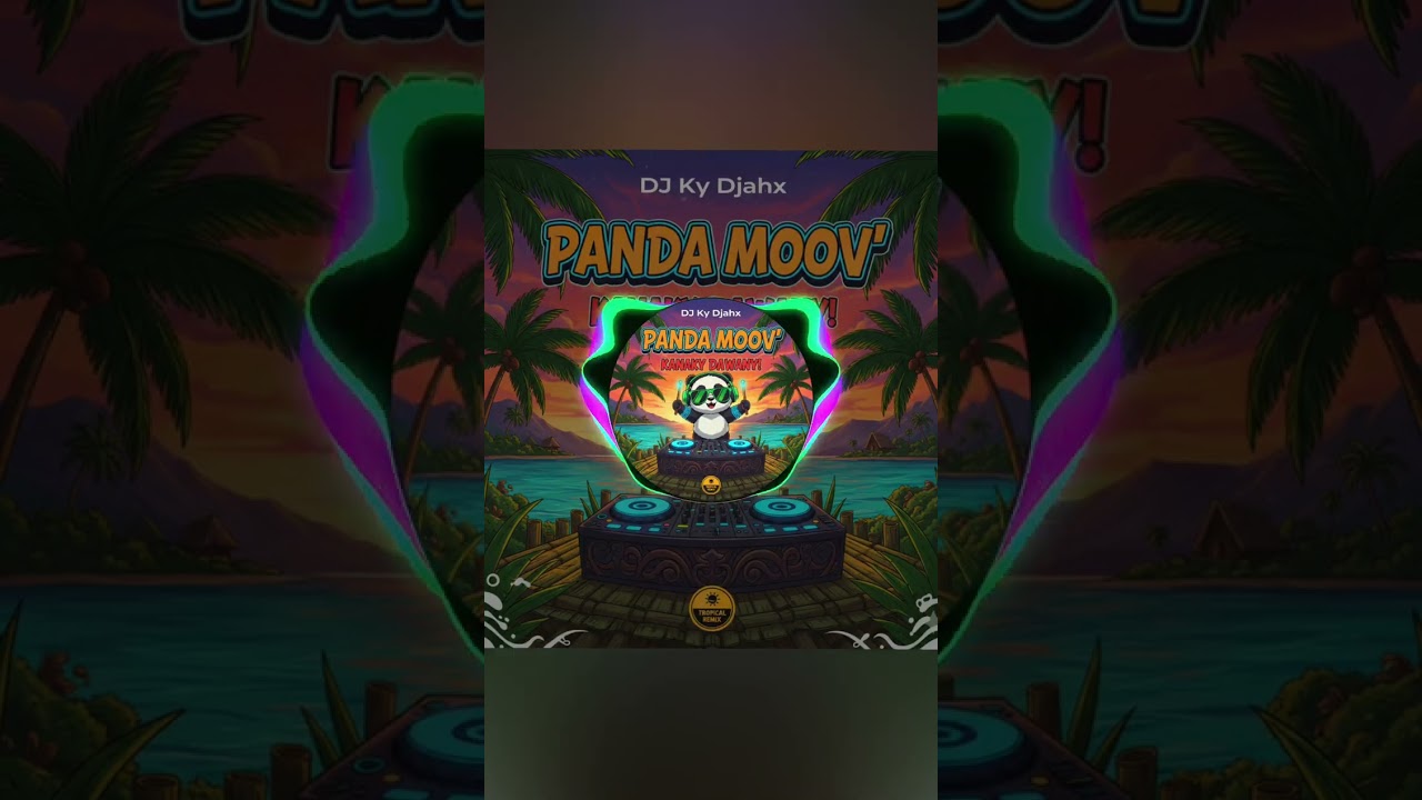 ​🎵 TITRE : PANDA MOOV' (Kanaky & Mini Panda Mix)