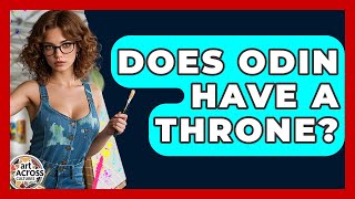 Does Odin Have A Throne? - Art Across Cultures