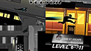 Vector Remastered - Case #7: Escape Event [Level 6 – 11]