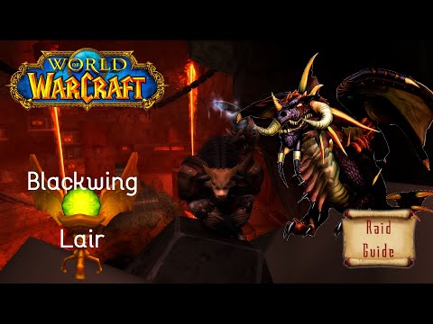 World of Warcraft : Raid Guide - BLACKWING LAIR (Solo)