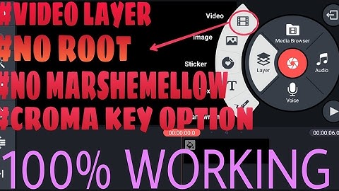 How To Get Video Layer option On Kinemaster App No Root