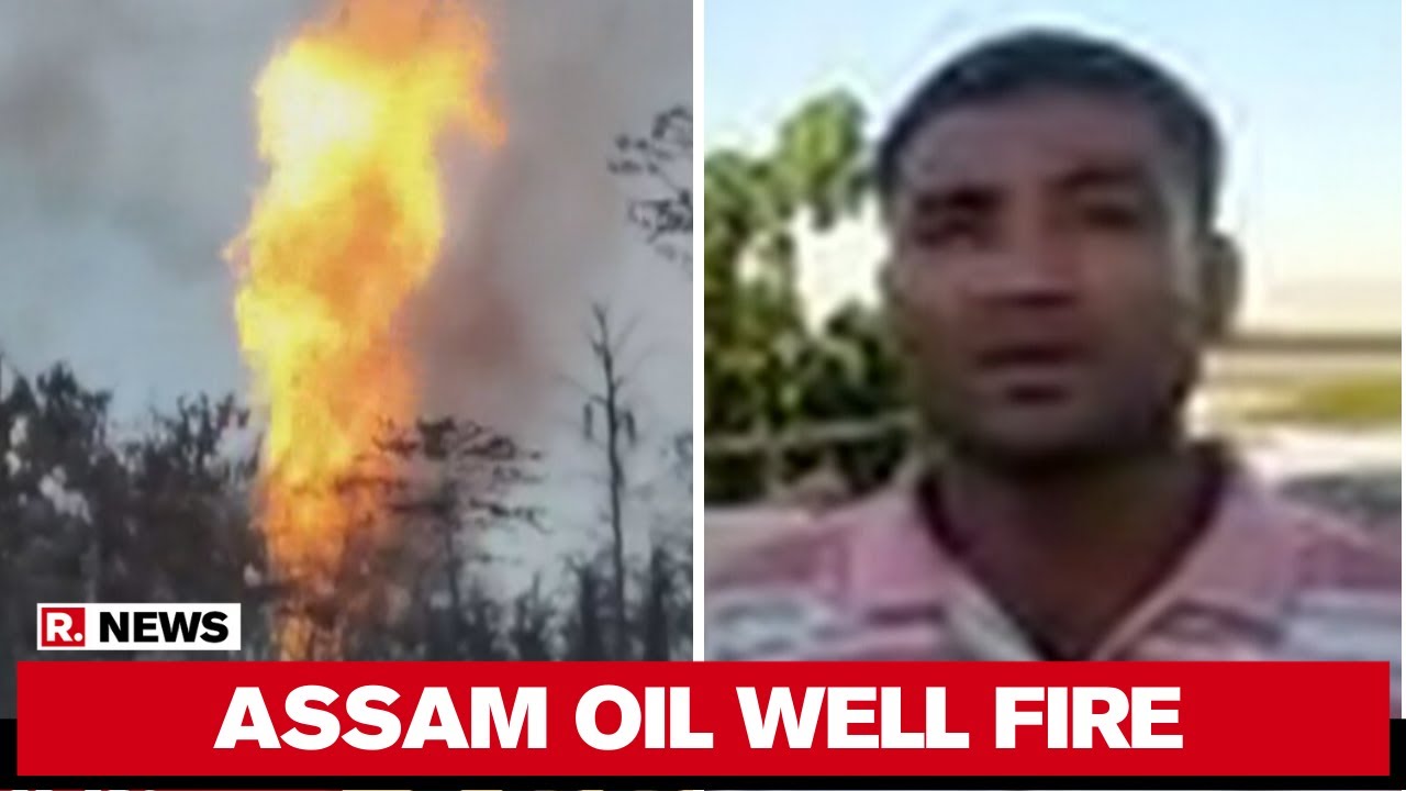 Assam: Local Speaks About The Impact Of Oil Well Fire