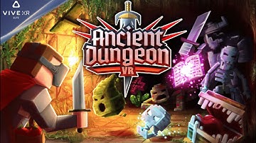 Ancient Dungeon Launch Trailer | VIVE XR Elite
