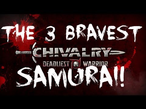 Chivalry: Deadliest Warrior - The Three Bravest Samurai - YouTube