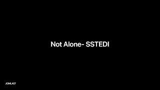 Not Alone, SSTEDI- Lyric Video