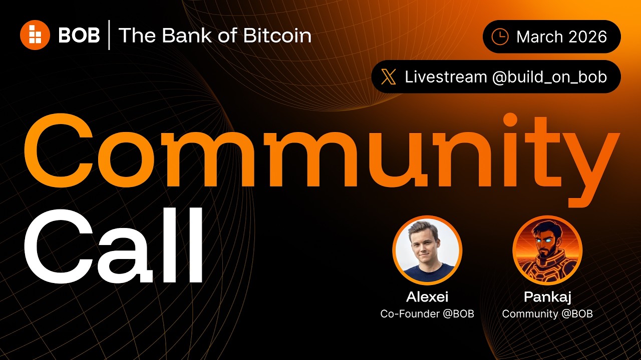 BOB Community Call March 2026