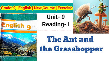 Class 9 English || Unit-9 Reading-I || The Ant and the Grasshopper || Exercise
