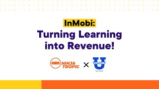 How to use Mobile Marketing Training to empower teams? InMobi Customer Success Story!