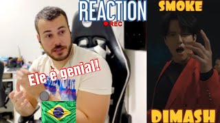 REACTION Dimash Qudaibergen - SMOKE | PERFORMANCE VIDEO | Ele é genia!!👏👏 | REACT | 🇧🇷#148