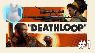 Seagull Plays "DEATHLOOP" w/ Twitch Chat [Episode #1]