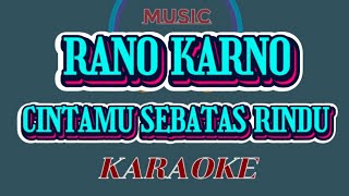 RANO KARNO - CINTAMU SEBATAS RINDU(Karaoke Version)---COVER AURA