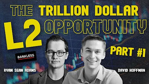 The Trillion Dollar L2 Opportunity | Part One