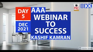 Day 5 -AAA Webinar to success for Dec 2021 exams by Kashif Kamran