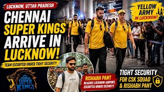 CSK Arrive in Lucknow Under Tight Security Ahead of IPL 2026 Clash | MS Dhoni, Rishabh Pant 