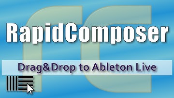 RapidComposer - Drag and Drop to Ableton Live