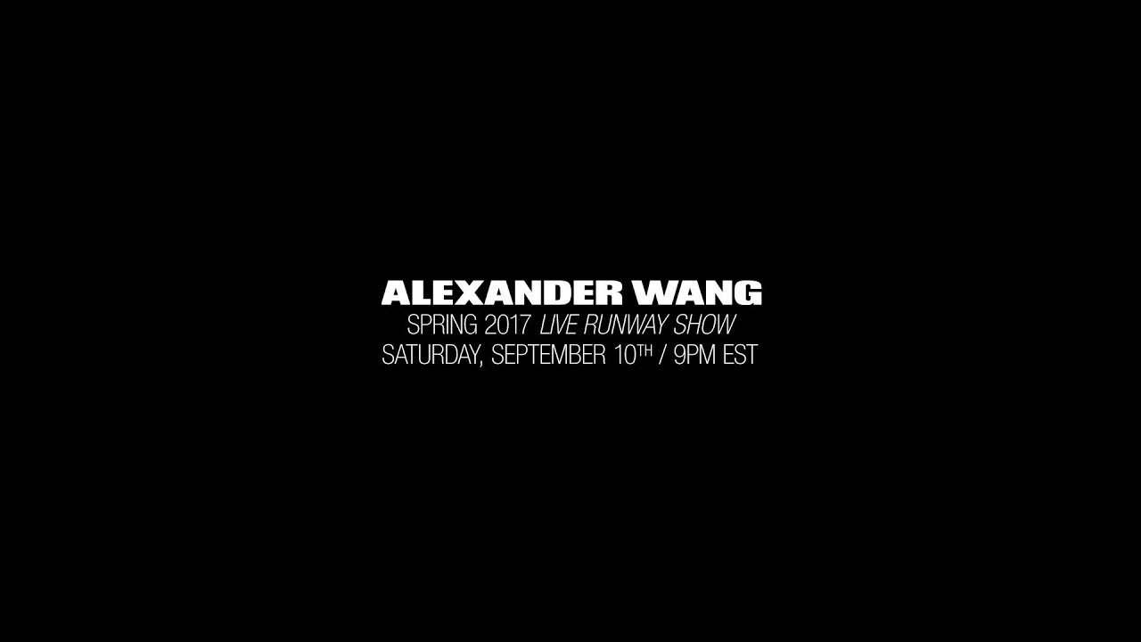 ALEXANDER WANG SPRING 2017 RUNWAY SHOW
