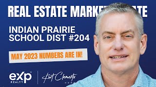 Indian Prairie School District 204 Real Estate Market Update | May 2023 | Kurt Clements Realtor
