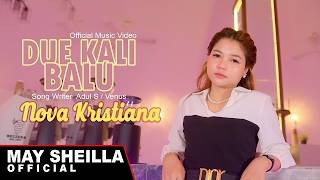 Nova Kristiana  - Due Kali Balu - Lagu Dayak  Kalteng - MV (Official Musik Video)