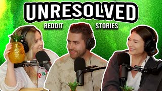 Unresolved.. Reddit Stories -- Two Hot Takes Podcast || Full Ep
