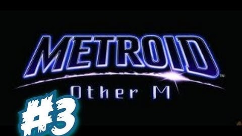 Metroid: Other M 100% Walkthrough Part 3 - System Management Room