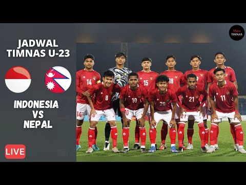 DISIARKAN LANGSUNG‼️JADWAL INDONESIA U-23 VS NEPAL U-23,FRIENDLY MATCH