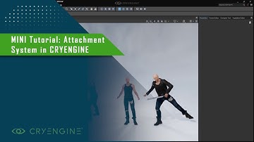 CRYENGINE Mini Feature: Setting up character attachments
