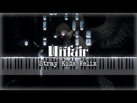 Unfair - Stray Kids Felix