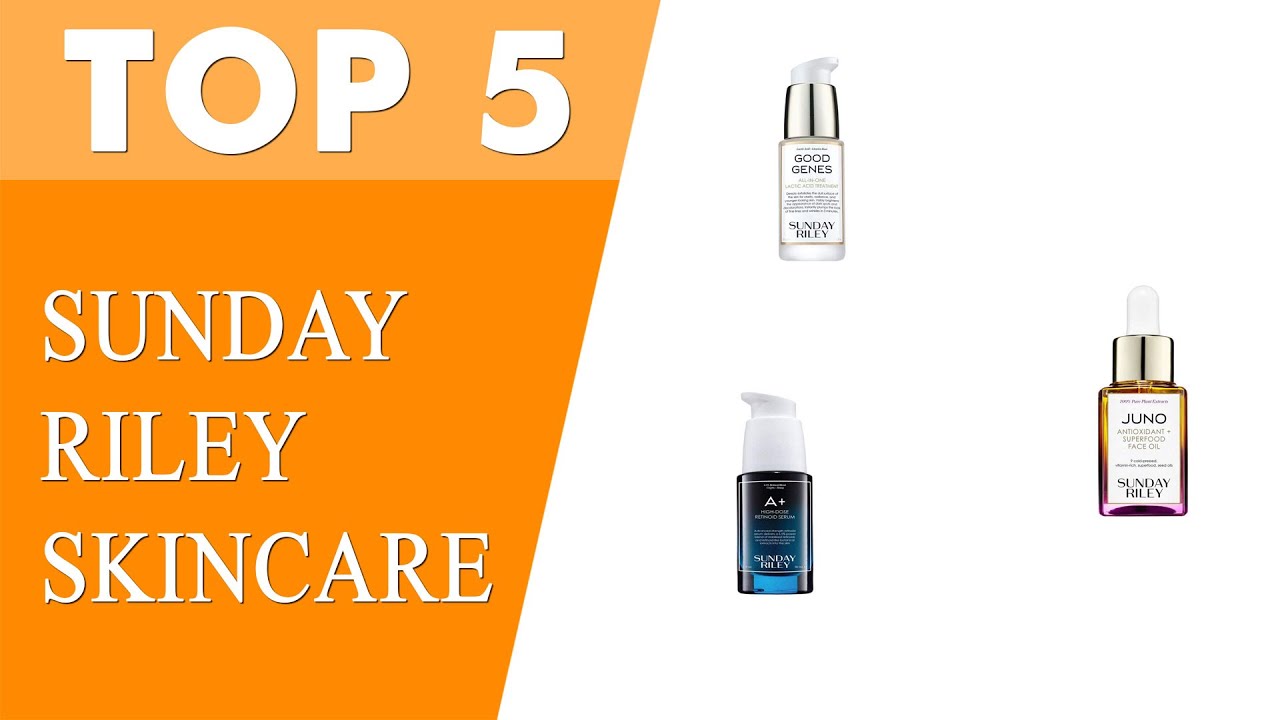 Best Sunday Riley Skincare 2021