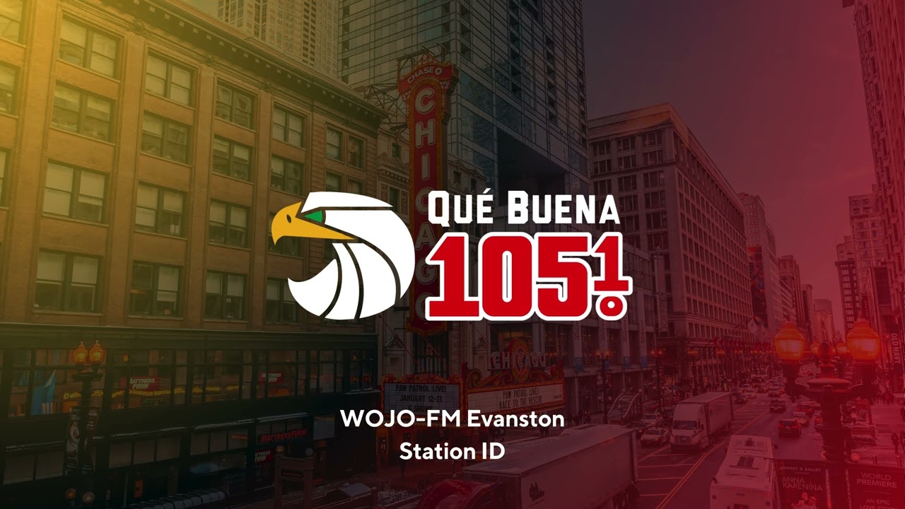 WOJO-FM 105.1: Que Buena 105.1 - Evanston, IL - Station ID - 9/9/2025