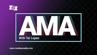 AMA With Tai Lopez