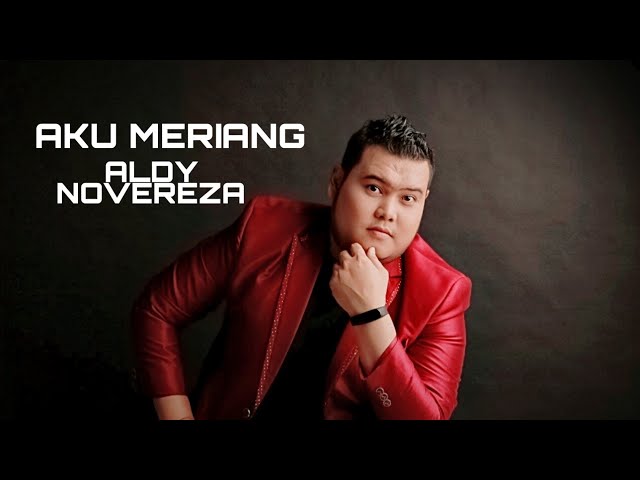 ALDY NOVEREZA- AKU MERIANG ( OFFICIAL VIDEO ) class=