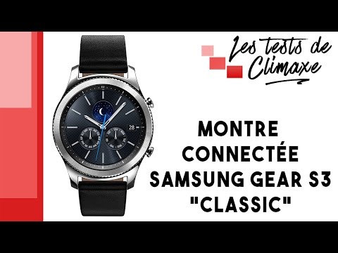 Test de la montre connectée Samsung Gear S3 "Classic" SM-R770 (nouvelle vidéo dans descrip